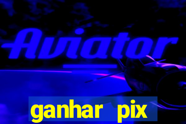 ganhar pix respondendo pesquisas